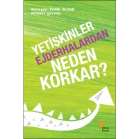 Yetişkinler Ejderhalardan Neden Korkar?