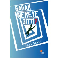 Babam Nereye Gitti?