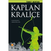 KAPLAN KRALİÇE Karadeniz Amazonları