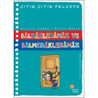 Bildiklerimiz ve Bilmediklerimiz